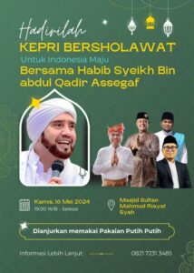 Kepri Bersholawat, Hadirkan Habib Syech bin Abdul Qadir Assegaf di Masjid Sultan Mahmud Riayat Syah