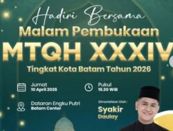 MTQH ke-34 Kota Batam 2026 Dibuka, Walikota Ajak Seluruh Warga Hadir